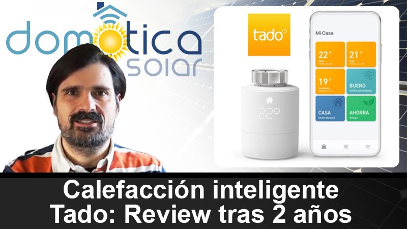 Domótica Solar - Calefacción inteligente Tado - Review tras 2 años