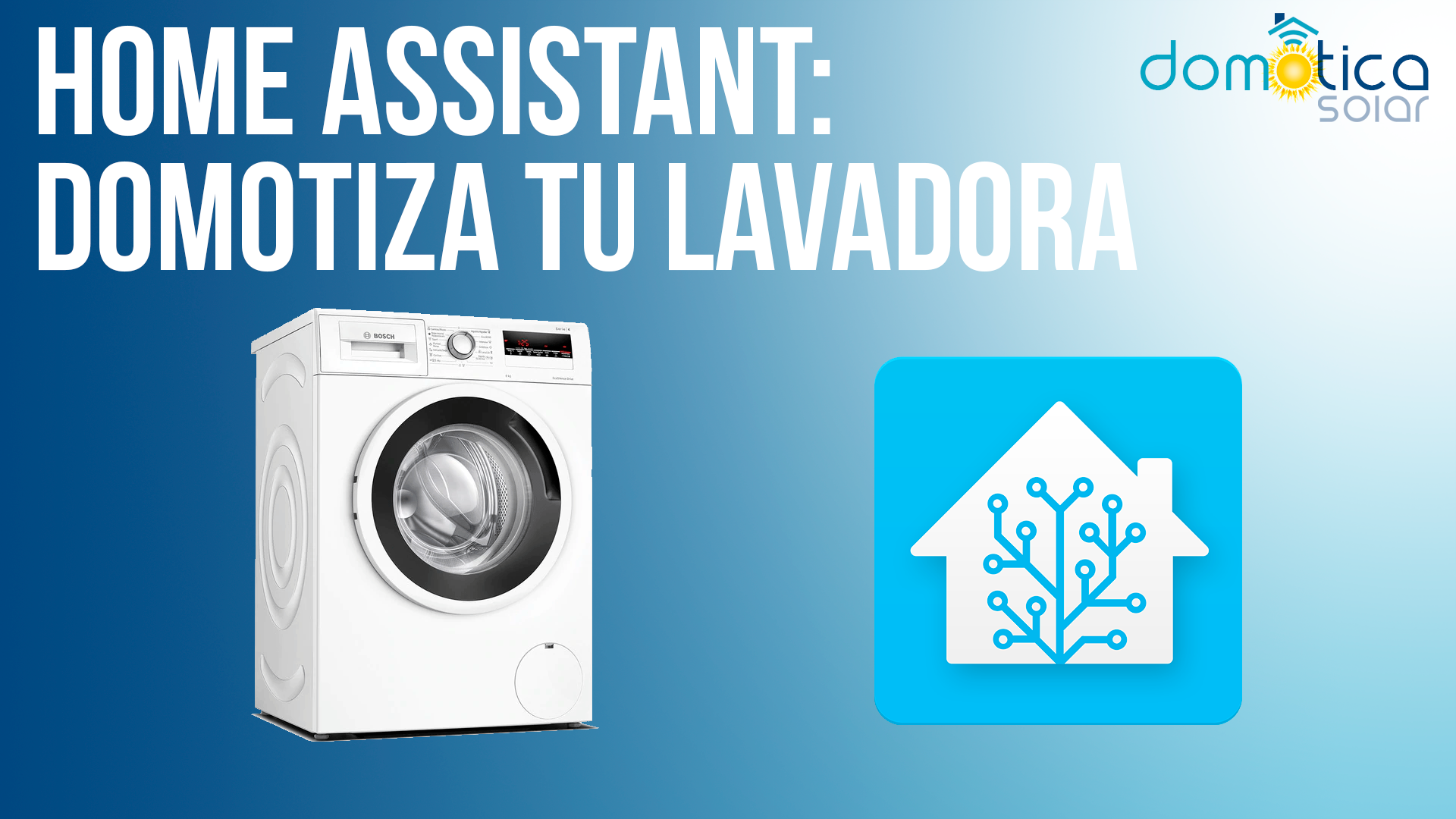 30. Home Assistant – Domotiza tu lavadora