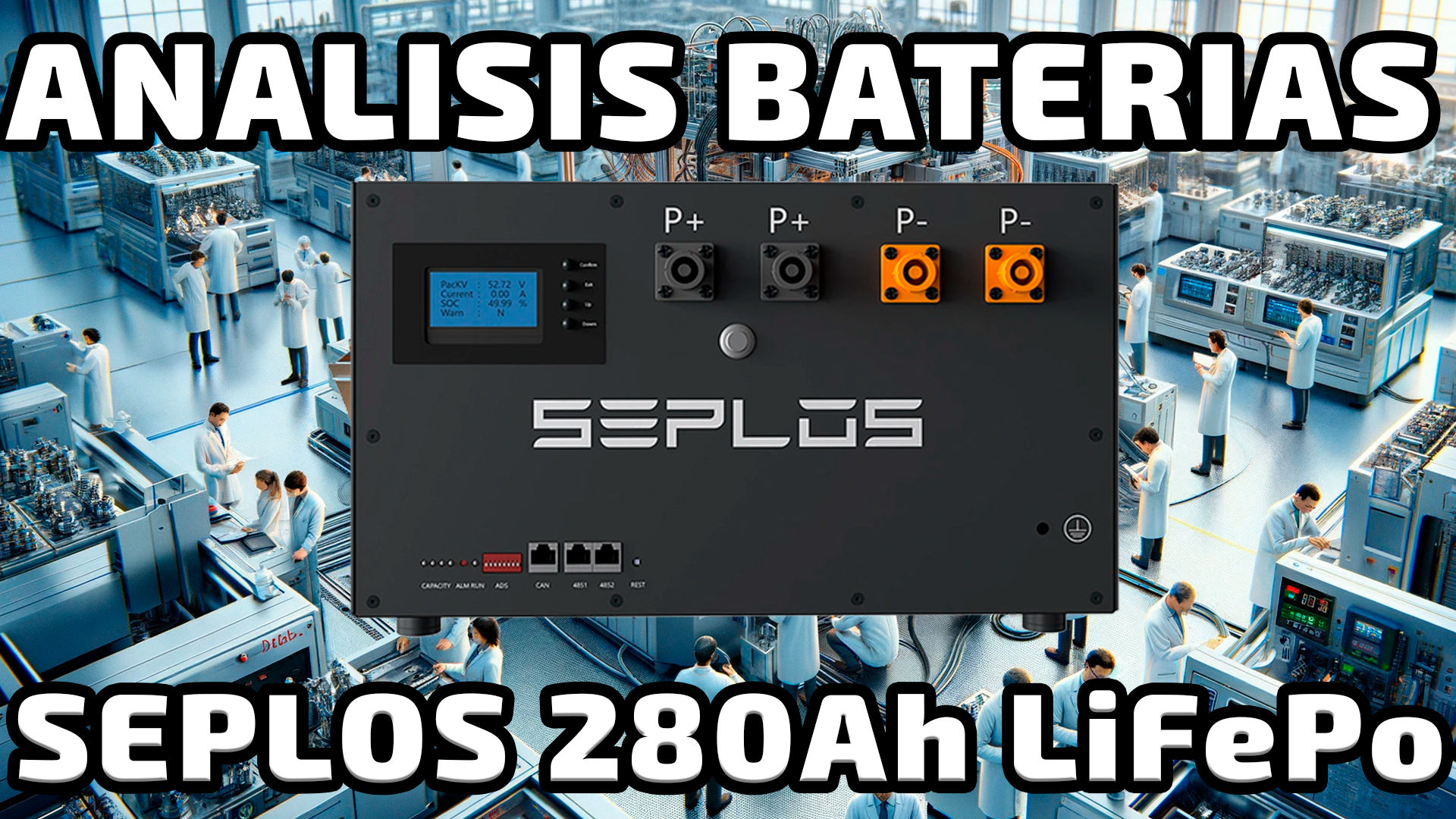 204. Analisis de bateria Seplos 280ah